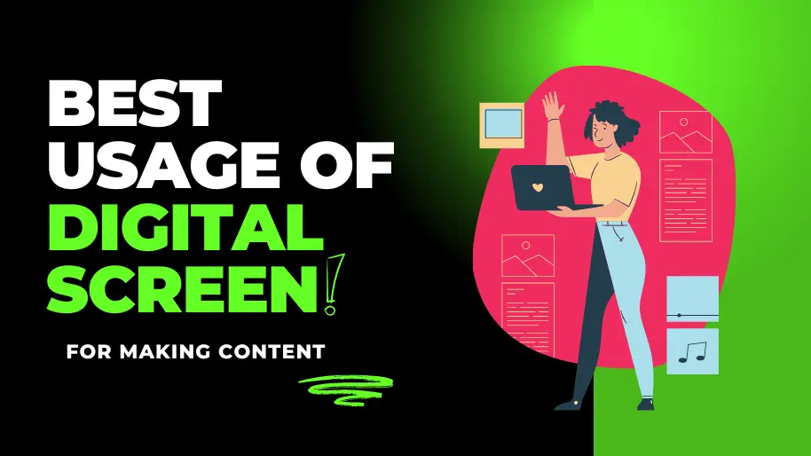 Best Usage of Digital Screen